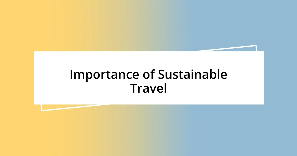 Importance of Sustainable Travel