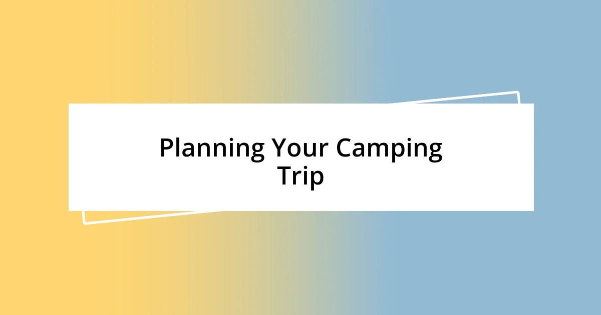 Planning Your Camping Trip