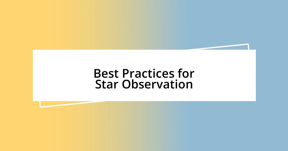 Best Practices for Star Observation