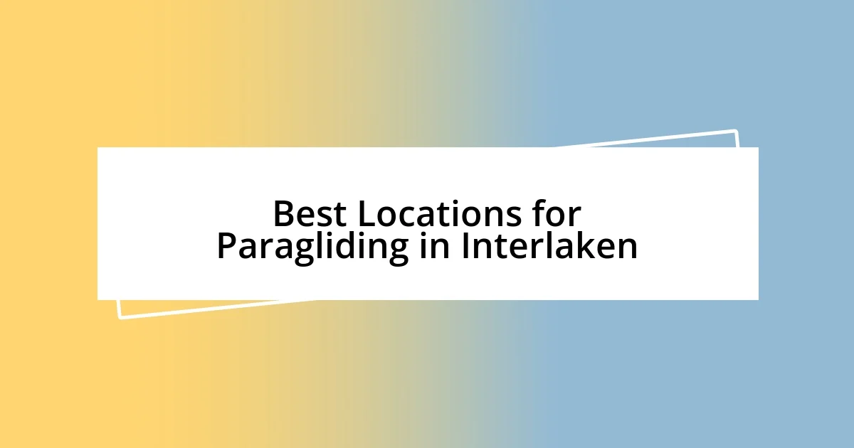 Best Locations for Paragliding in Interlaken