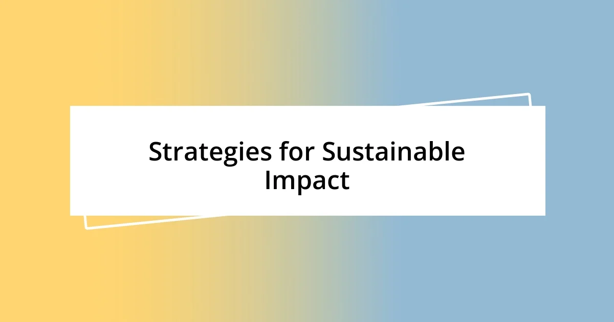 Strategies for Sustainable Impact