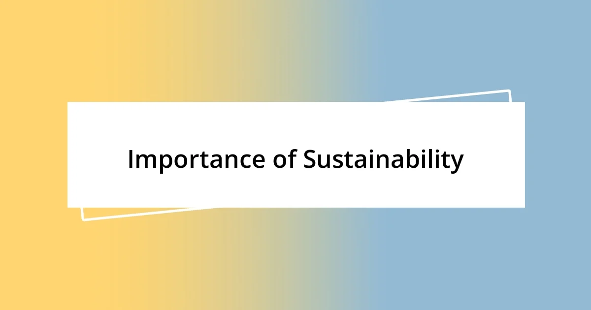 Importance of Sustainability