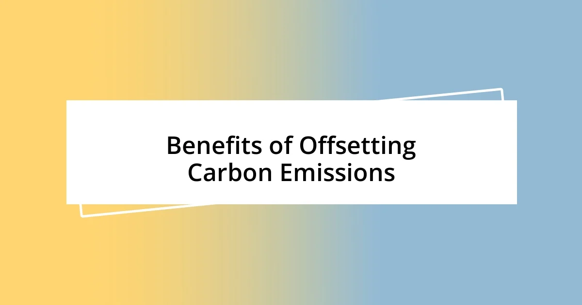 Benefits of Offsetting Carbon Emissions