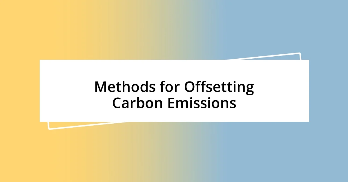 Methods for Offsetting Carbon Emissions