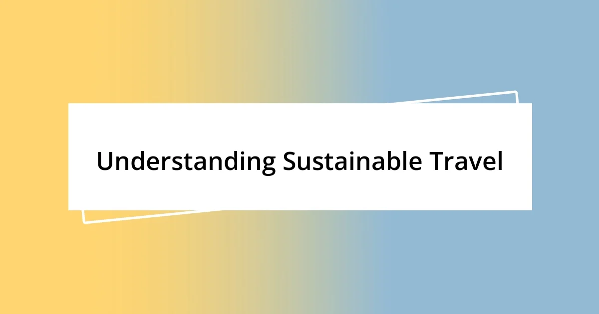 Understanding Sustainable Travel