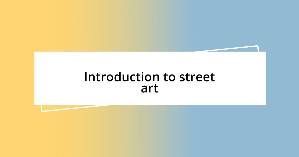 Introduction to street art