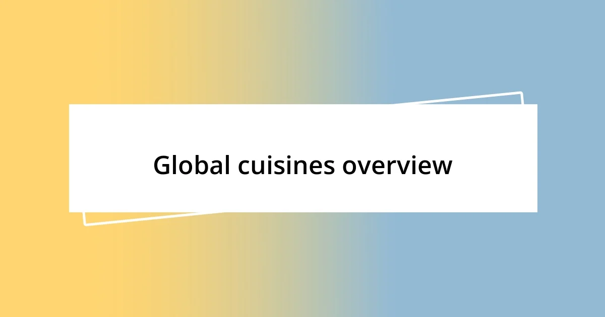 Global cuisines overview