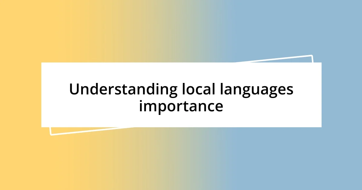 Understanding local languages importance