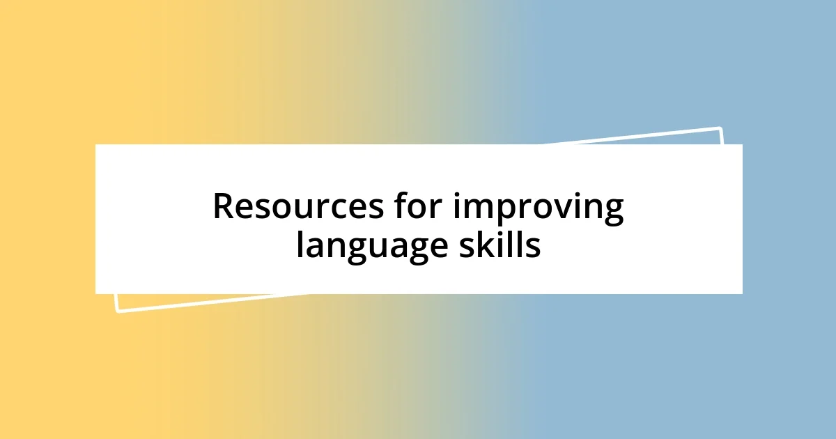 Resources for improving language skills