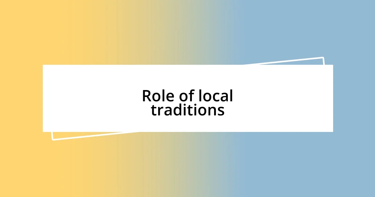 Role of local traditions