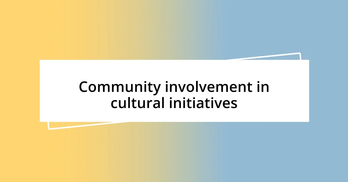 Community involvement in cultural initiatives