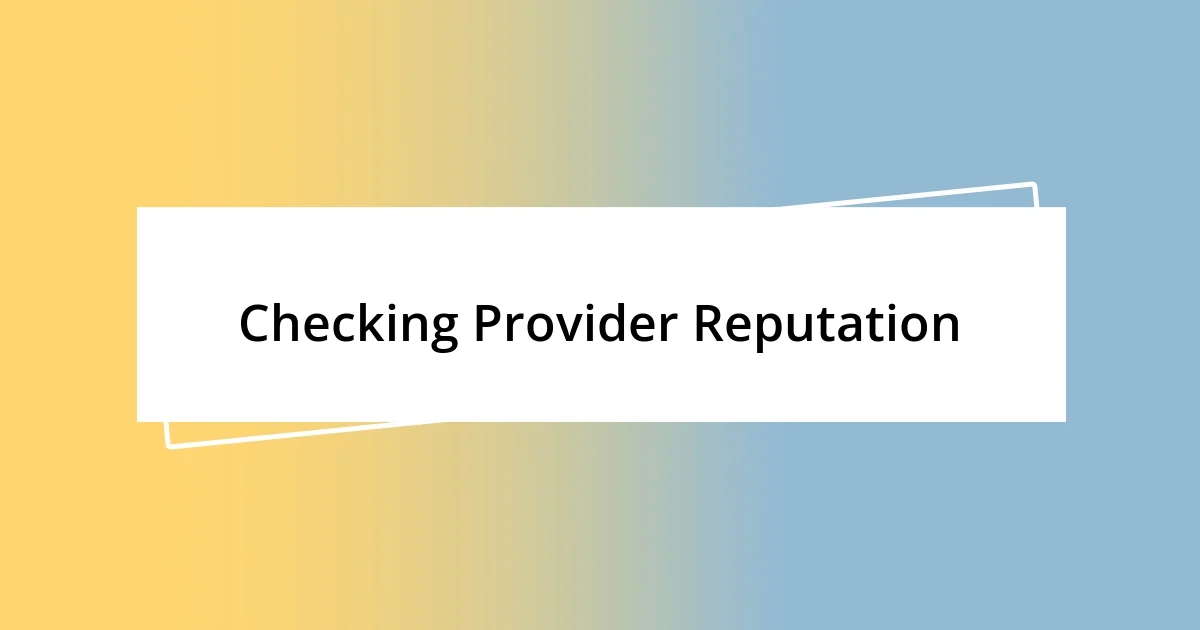 Checking Provider Reputation