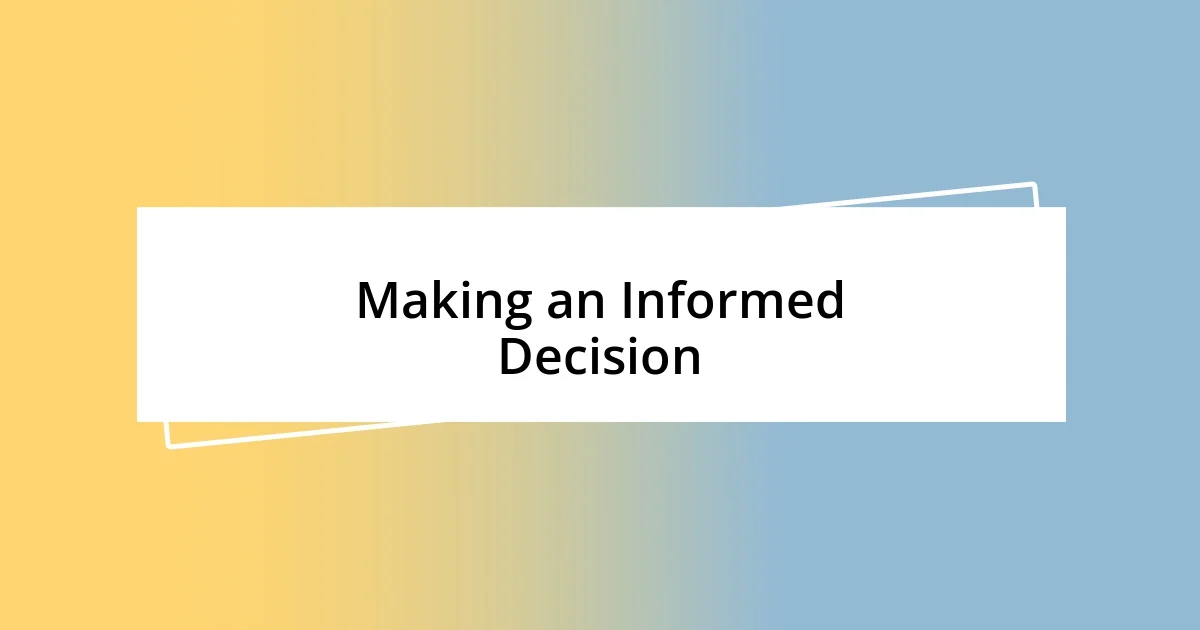 Making an Informed Decision