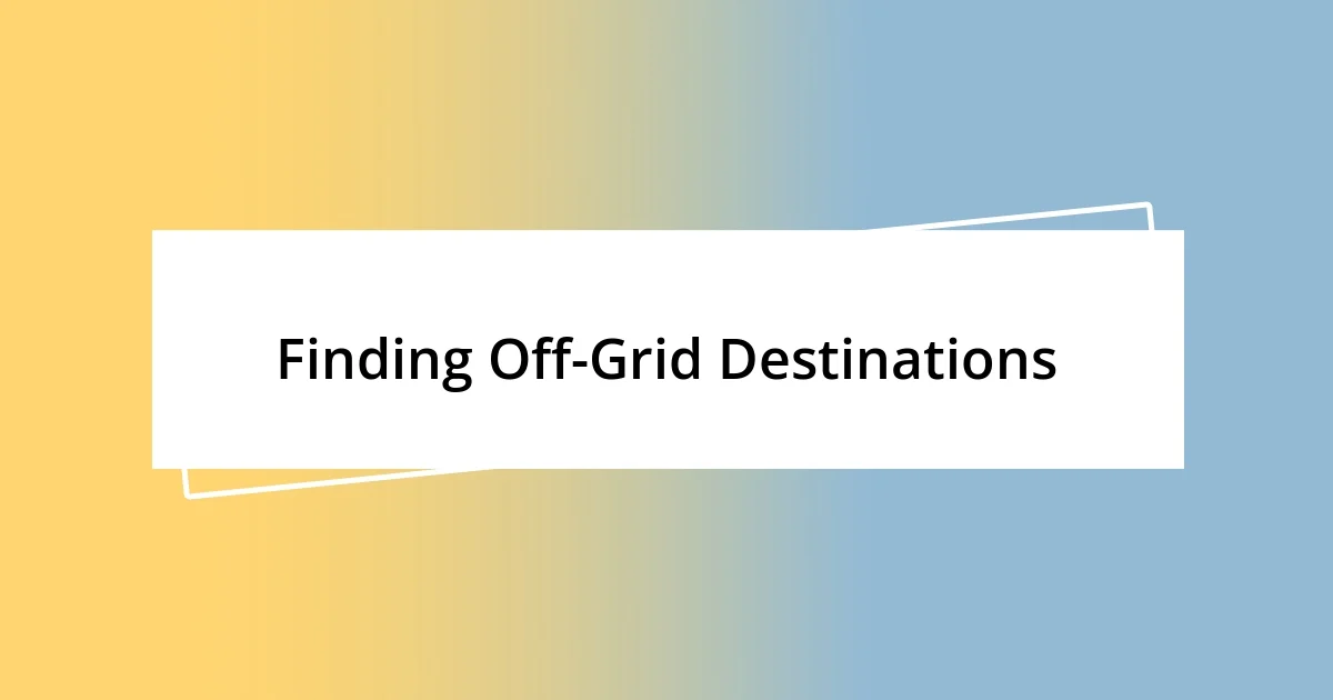 Finding Off-Grid Destinations