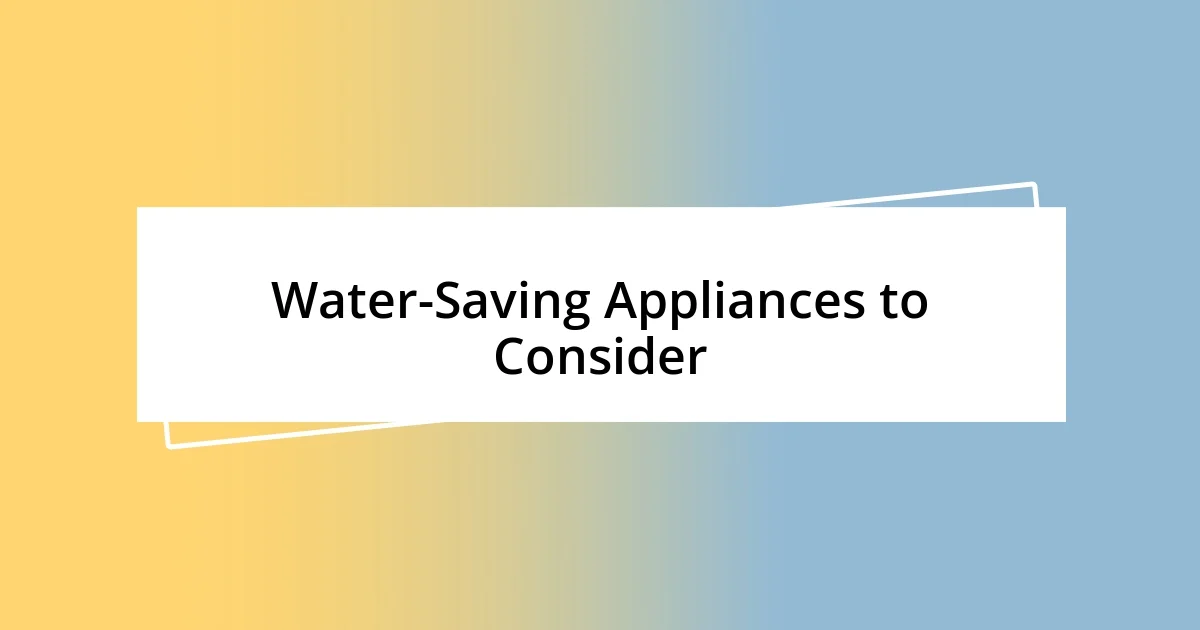 Water-Saving Appliances to Consider