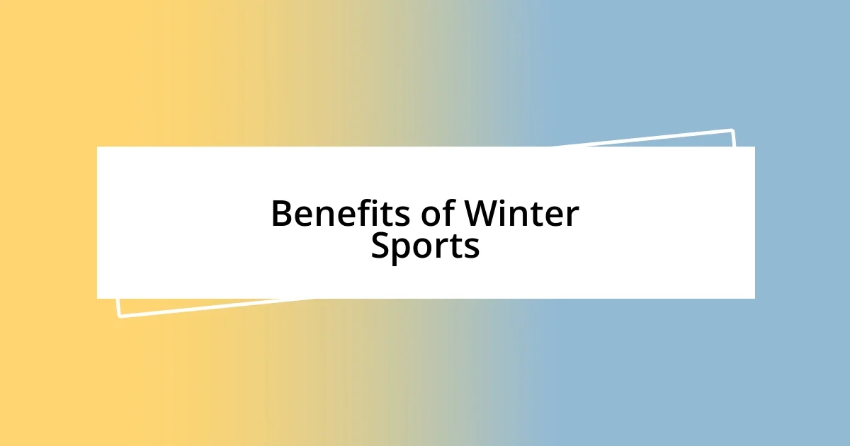 Benefits of Winter Sports