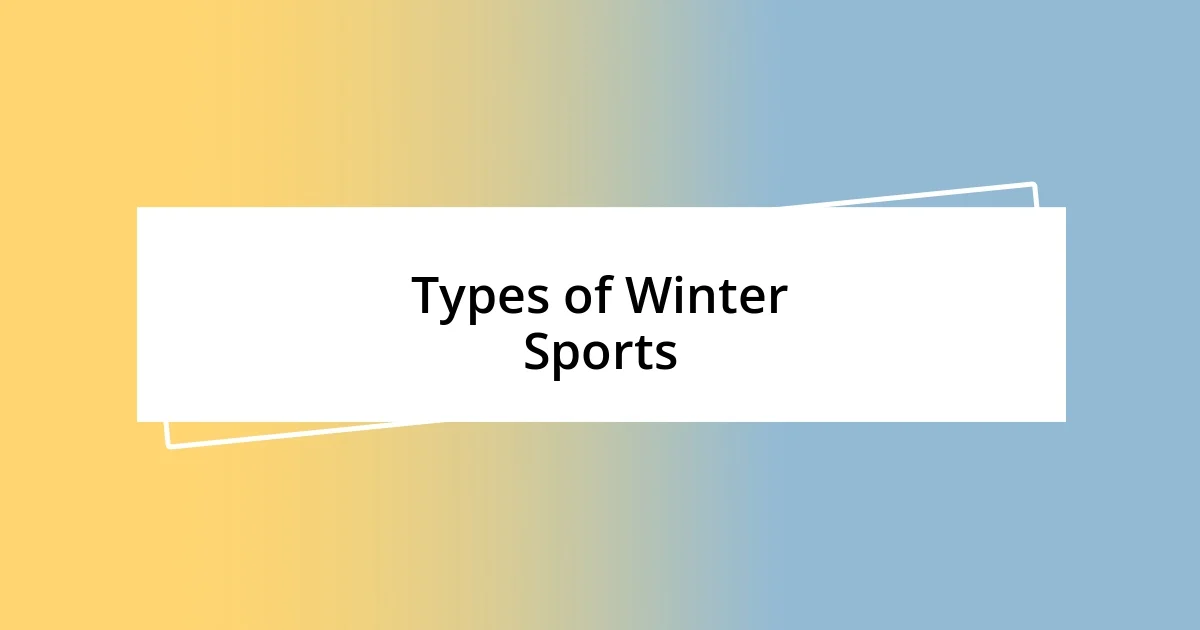 Types of Winter Sports