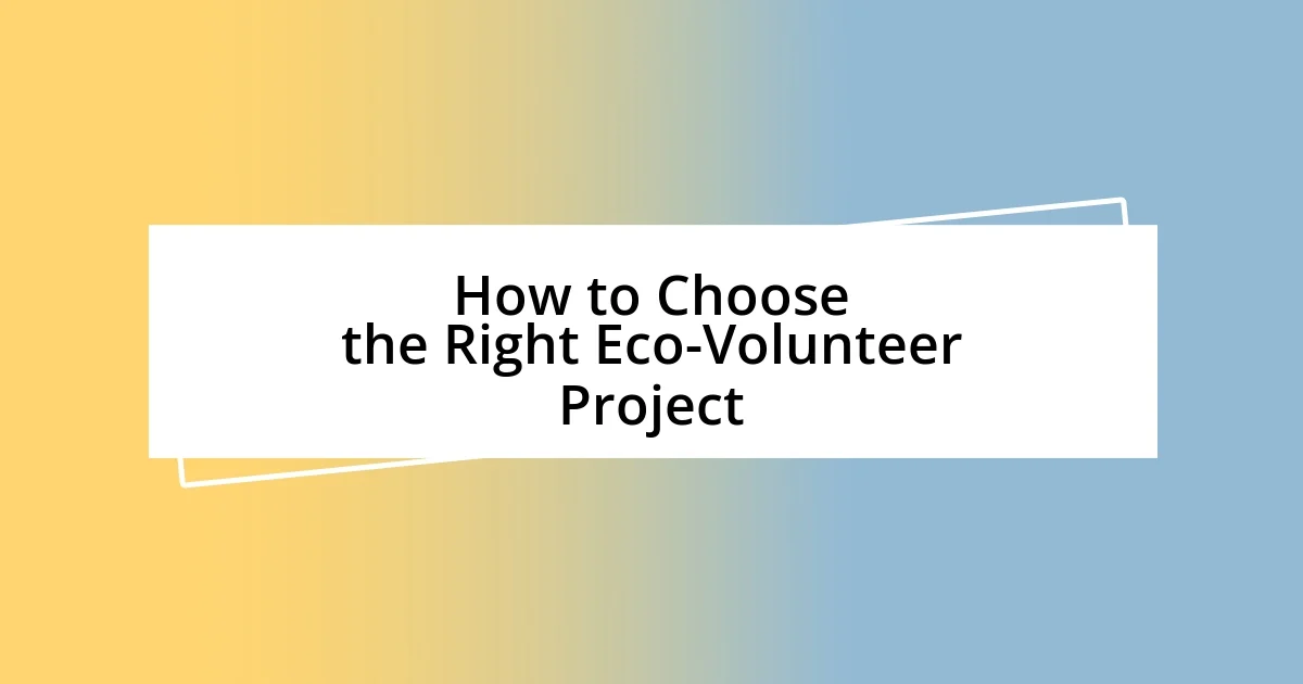 How to Choose the Right Eco-Volunteer Project