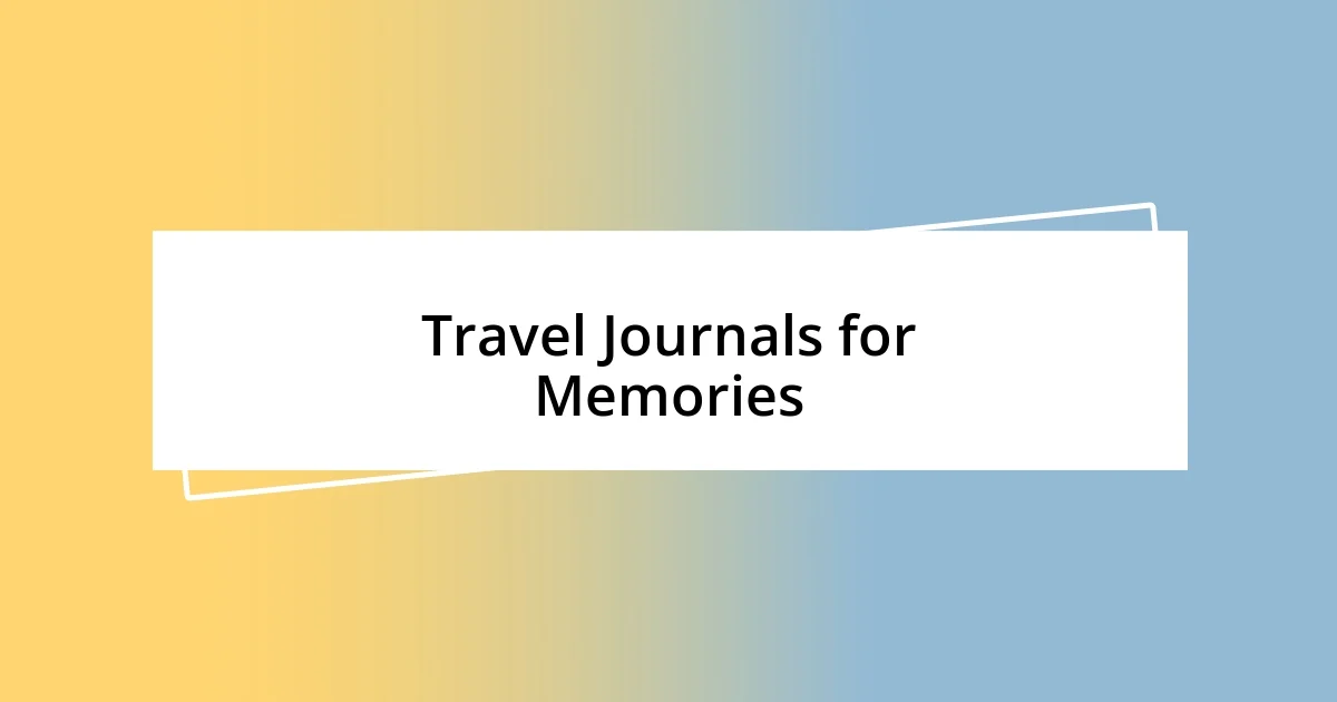 Travel Journals for Memories