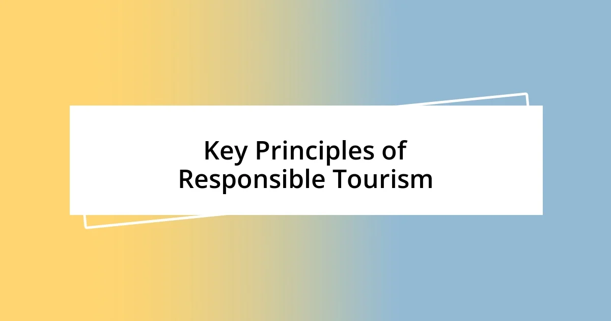 Key Principles of Responsible Tourism