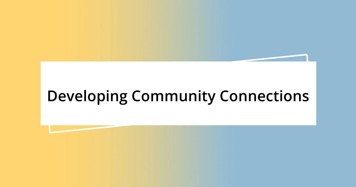 Developing Community Connections