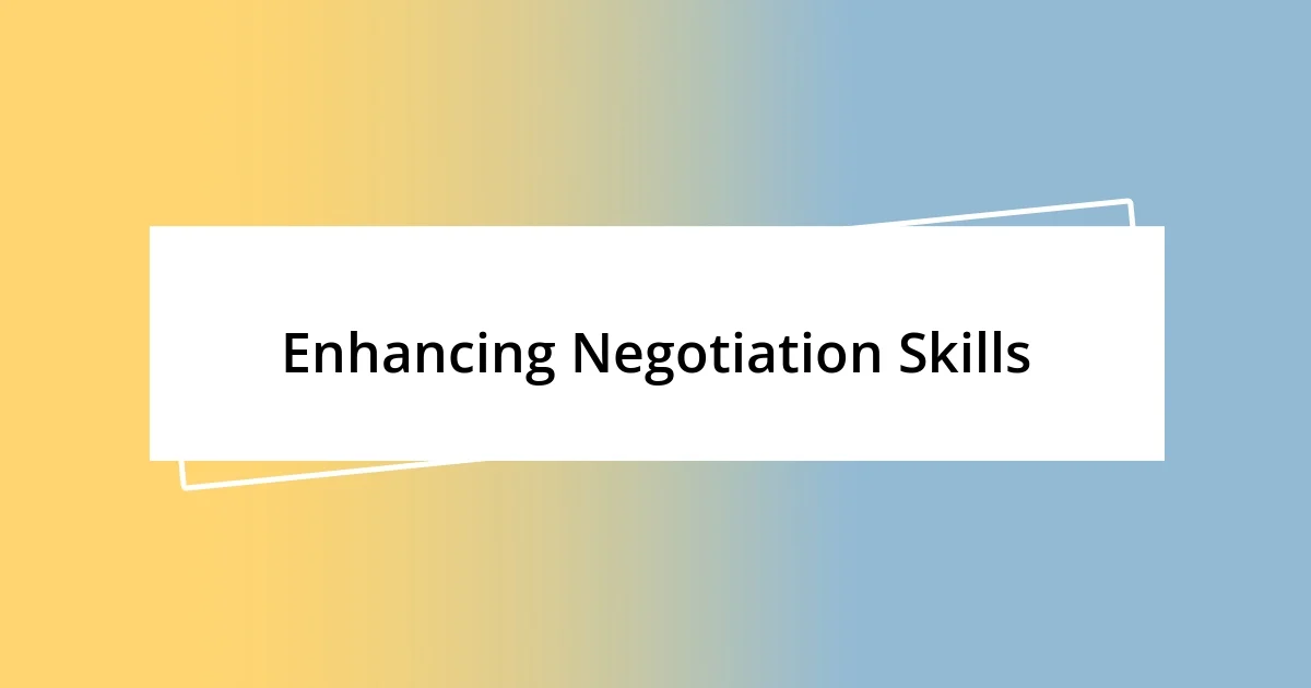 Enhancing Negotiation Skills